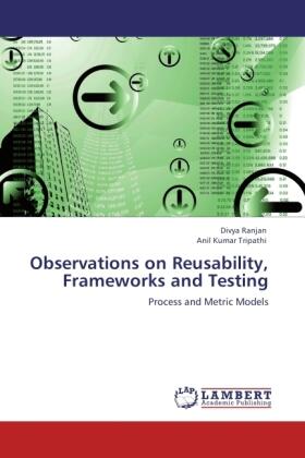 Ranjan / Tripathi |  Observations on Reusability, Frameworks and Testing | Buch |  Sack Fachmedien
