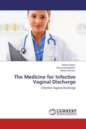 Nazar / Usmanghani / Hannan |  The Medicine for Infective Vaginal Discharge | Buch |  Sack Fachmedien