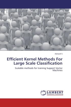 S |  Efficient Kernel Methods For Large Scale Classification | Buch |  Sack Fachmedien