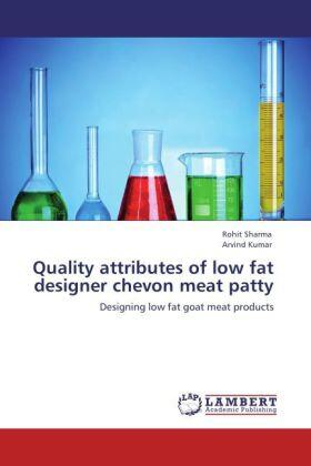 Sharma / Kumar |  Quality attributes of low fat designer chevon meat patty | Buch |  Sack Fachmedien