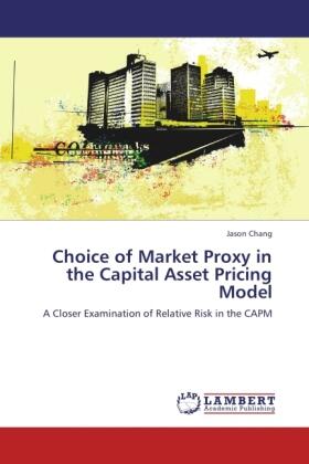Chang |  Choice of Market Proxy in the Capital Asset Pricing Model | Buch |  Sack Fachmedien
