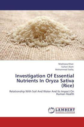 Khan / Alam / Sadiq |  Investigation Of Essential Nutrients In Oryza Sativa (Rice) | Buch |  Sack Fachmedien