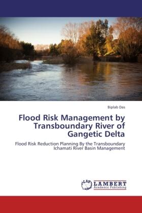 Das |  Flood Risk Management by Transboundary River of Gangetic Delta | Buch |  Sack Fachmedien