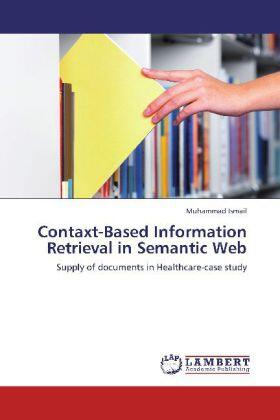 Ismail |  Contaxt-Based Information Retrieval in Semantic Web | Buch |  Sack Fachmedien