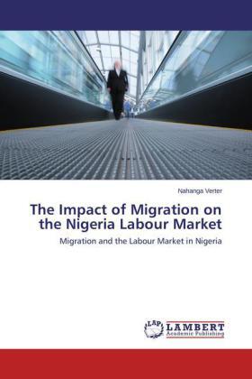 Verter |  The Impact of Migration on the Nigeria Labour Market | Buch |  Sack Fachmedien