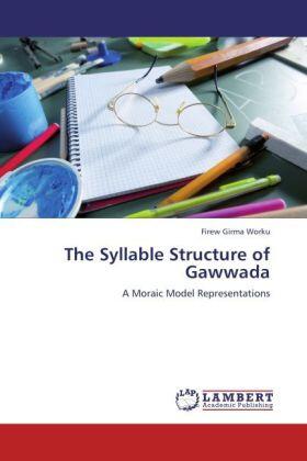 Worku |  The Syllable Structure of Gawwada | Buch |  Sack Fachmedien
