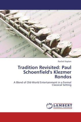 Kaplan |  Tradition Revisited: Paul Schoenfield's Klezmer Rondos | Buch |  Sack Fachmedien