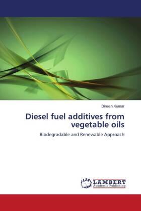 Kumar |  Diesel fuel additives from vegetable oils | Buch |  Sack Fachmedien