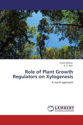 Mishra / Rao |  Role of Plant Growth Regulators on Xylogenesis | Buch |  Sack Fachmedien