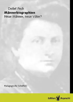 Pech |  Männerbiographien. Neue Männer, neue Väter? | eBook | Sack Fachmedien