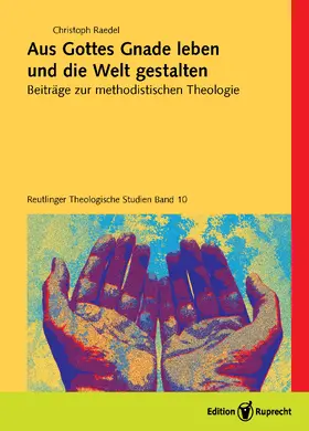 Raedel |  Aus Gottes Gnade leben und die Welt gestalten | Buch |  Sack Fachmedien