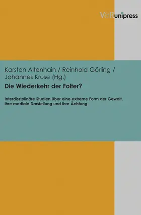 Altenhain / Görling / Kruse |  Die Wiederkehr der Folter? | eBook | Sack Fachmedien