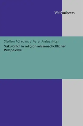 Führding / Antes |  Säkularität in religionswissenschaftlicher Perspektive | eBook | Sack Fachmedien