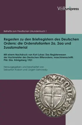 Kubon / Mentzel-Reuters / Sarnowsky |  Regesten zu den Briefregistern des Deutschen Ordens: die Ordensfolianten 2a, 2aa und Zusatzmaterial | eBook | Sack Fachmedien