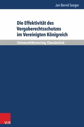 Seeger / Dörr / Groß |  Die Effektivität des Vergaberechtsschutzes im Vereinigten Königreich | eBook | Sack Fachmedien