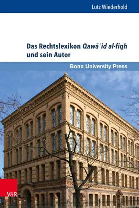 Wiederhold / Conermann |  Das Rechtslexikon Qawa'id al-fiqh und sein Autor | eBook | Sack Fachmedien