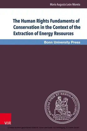 León Moreta | The Human Rights Fundaments of Conservation in the Context of the Extraction of Energy Resources | E-Book | sack.de