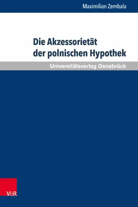 Zembala |  Die Akzessorietät der polnischen Hypothek | eBook | Sack Fachmedien