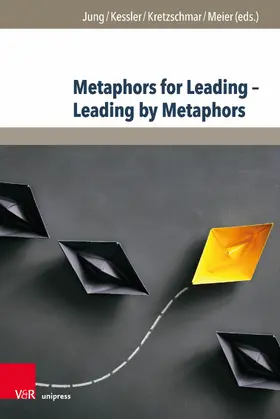 Jung / Kessler / Kretzschmar | Metaphors for Leading - Leading by Metaphors | E-Book | sack.de