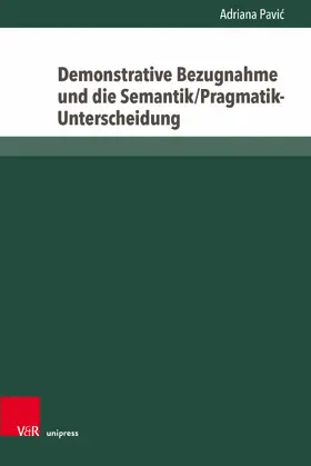 Pavic / Pavi? | Demonstrative Bezugnahme und die Semantik/Pragmatik-Unterscheidung | E-Book | sack.de