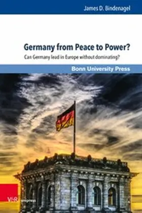 Bindenagel |  Germany from Peace to Power? | eBook | Sack Fachmedien