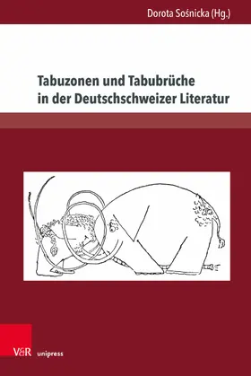 Sosnicka / So?nicka |  Tabuzonen und Tabubrüche in der Deutschschweizer Literatur | eBook | Sack Fachmedien