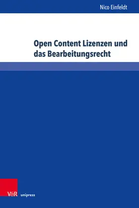 Einfeldt | Open Content Lizenzen und das Bearbeitungsrecht | E-Book | sack.de