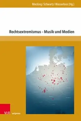 Mecking / Schwartz / Wasserloos |  Rechtsextremismus - Musik und Medien | eBook | Sack Fachmedien