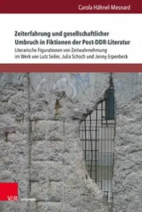 Hähnel-Mesnard | Zeiterfahrung und gesellschaftlicher Umbruch in Fiktionen der Post-DDR-Literatur | E-Book | sack.de