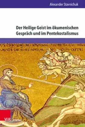 Stavnichuk |  Der Heilige Geist im ökumenischen Gespräch und im Pentekostalismus | eBook | Sack Fachmedien