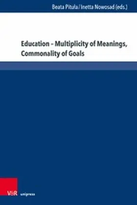 Pitula / Pitu?a / Nowosad | Education - Multiplicity of Meanings, Commonality of Goals | E-Book | sack.de