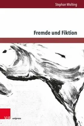 Wolting |  Fremde und Fiktion | eBook | Sack Fachmedien
