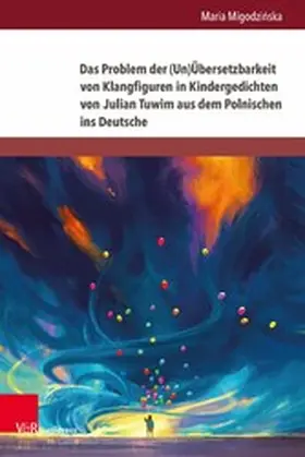 Migodzinska / Migodzi?ska |  Das Problem der (Un)Übersetzbarkeit von Klangfiguren in Kindergedichten von Julian Tuwim aus dem Polnischen ins Deutsche | eBook | Sack Fachmedien