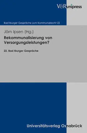 Ipsen |  Rekommunalisierung von Versorgungsleistungen? | Buch |  Sack Fachmedien