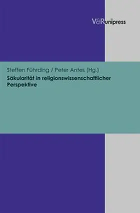 Antes / Führding |  Säkularität in religionswissenschaftlicher Perspektive | Buch |  Sack Fachmedien