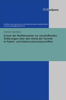Hanßen |  Schutz der Wettbewerber vor unzutreffenden Äußerungen über den Stand der Technik in Patent- und Gebrauchsmusterschriften | Buch |  Sack Fachmedien