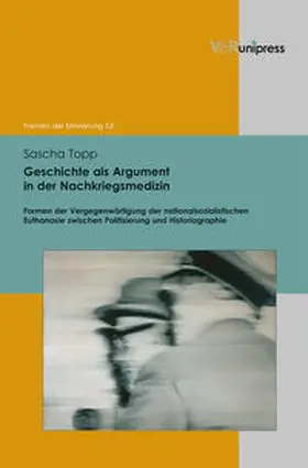 Topp |  Geschichte als Argument in der Nachkriegsmedizin | Buch |  Sack Fachmedien