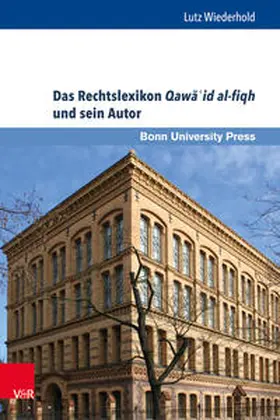 Wiederhold / Conermann |  Das Rechtslexikon Qawa'id al-fiqh und sein Autor | Buch |  Sack Fachmedien