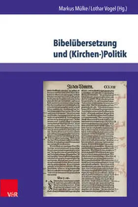 Mülke / Vogel | Bibelübersetzung und (Kirchen-)Politik | Buch | 978-3-8471-0379-0 | sack.de