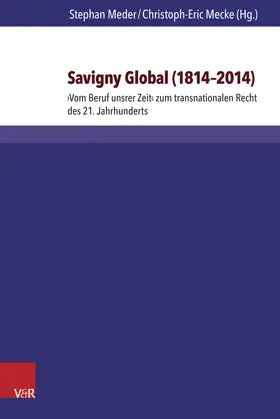 Meder / Mecke |  Savigny global 1814–2014 | Buch |  Sack Fachmedien