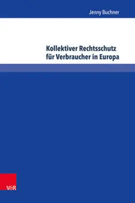 Buchner |  Kollektiver Rechtsschutz für Verbraucher in Europa | Buch |  Sack Fachmedien