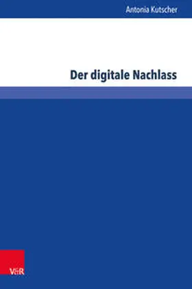 Kutscher | Der digitale Nachlass | Buch | 978-3-8471-0436-0 | sack.de