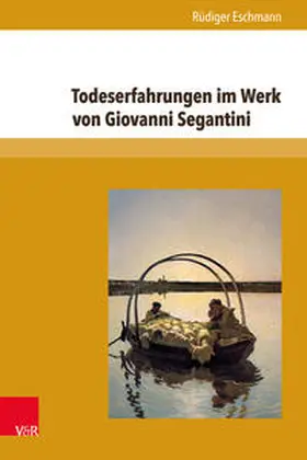 Eschmann | Todeserfahrungen im Werk von Giovanni Segantini | Buch | 978-3-8471-0519-0 | sack.de