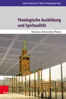 Hermisson / Rothgangel | Theologische Ausbildung und Spiritualität | Buch | 978-3-8471-0549-7 | sack.de