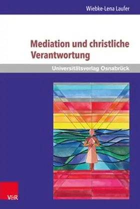 Laufer |  Mediation und christliche Verantwortung | Buch |  Sack Fachmedien