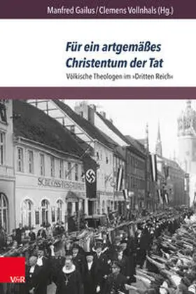 Vollnhals / Gailus |  Für ein artgemäßes Christentum der Tat | Buch |  Sack Fachmedien