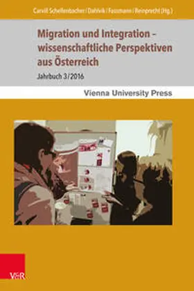 Carvill Schellenbacher / Dahlvik / Faßmann |  Migration und Integration – wissenschaftliche Perspektiven aus Österreich | Buch |  Sack Fachmedien