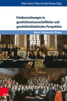 Geiss / Heuser |  Friedensordnungen in geschichtswissenschaftlicher und geschichtsdidaktischer Perspektive | Buch |  Sack Fachmedien