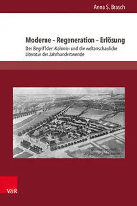 Brasch | Moderne – Regeneration – Erlösung | Buch | 978-3-8471-0682-1 | www2.sack.de