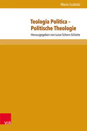 Scattola / Schorn-Schütte |  Teologia Politica - Politische Theologie | Buch |  Sack Fachmedien